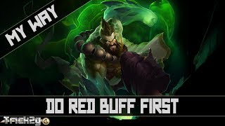 Do Red Buff First My Way [upl. by Kalin]