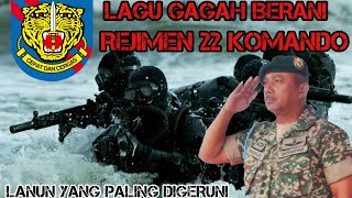 GAGAH BERANI  war song  REJIMEN 22 KOMANDO [upl. by Dynah]