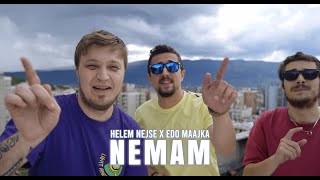 Helem nejse x Edo Maajka  Nemam Official Music video [upl. by Alegnad]