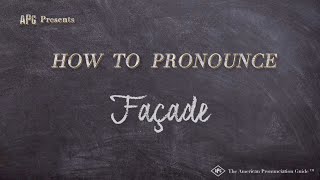 How to Pronounce Façade Real Life Examples [upl. by Arrekahs]