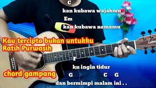 Kau Tercipta Bukan Untukku Ratih Purwasih  Tutorial Gitar Mudah By Darmawan Gitar [upl. by Nikral]