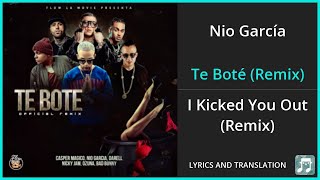 Nio García  Te Boté Remix Lyrics English Translation  ft Casper Mágico Bad Bunny Darell [upl. by Sonnnie43]