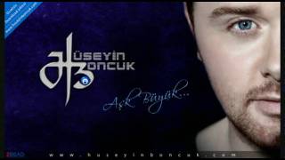 Huseyin Boncuk  Ask Buyuk  Single 2009  2010 [upl. by Polinski]