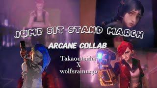 Jump Sit Stand March  Arcane Collab w wolfsrain1230 [upl. by Brace275]