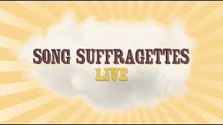 Song Suffragettes  LIVE on 8262024 [upl. by Tizes572]