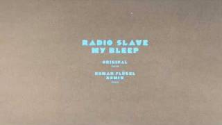 Radio Slave  My Bleep Original Mix [upl. by Okram]