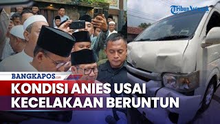 Kondisi Anies Usai Rombongan Mengalami Kecelakaan Beruntun Saat Kampanye di Madura [upl. by Ecirbaf]