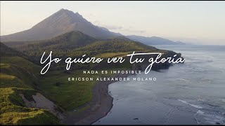 YO QUIERO VER TU GLORIA  Ericson Alexander Molano [upl. by Bouzoun]