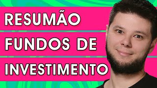 RESUMO COMPLETO Fundos de Investimento ATUALIZADO 🚀 Aula conteúdo novo CPA10 CPA20 e CEA 🚨 [upl. by Berlinda]