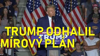 Trump odhalil mírový plán  Co se řeší 26062024 [upl. by Binnings]