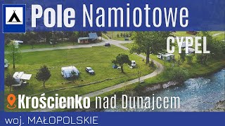 🏕️🌲 Pole Namiotowe quotCYPELquot Krościenko nad Dunajcem Ul Zdrojowa  woj MAŁOPOLSKIE  na Około [upl. by Gnah223]