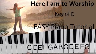 Here I Am To Worship Tim Hughes Key of DEASY Piano Tutorial [upl. by Yaluz]