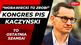 Kongres PiS i napięcia wokół Morawieckiego Partia Jarosława Kaczyńskiego miała ostatnią szansę [upl. by Bodrogi]