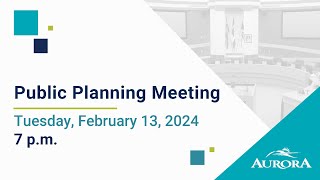 February 13 2024 Public Planning Meeting [upl. by Akym203]