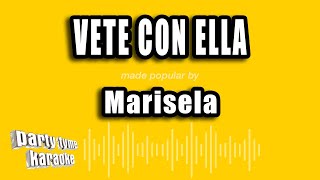 Marisela  Vete Con Ella Versión Karaoke [upl. by Tamanaha431]