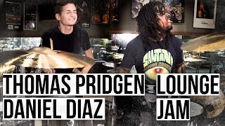 Thomas Pridgen amp Daniel Diaz  Lounge Jam [upl. by Oiligriv]