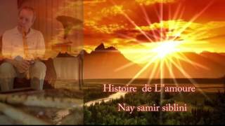 Histoire de Lquotamoure musicNay player samir siblini [upl. by Rinaldo656]