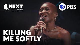 Cynthia Erivo and Joaquina Kalukango Sing Killing Me Softly  Next at the Kennedy Center [upl. by Illib]