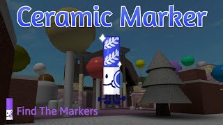 How to get Ceramic Marker  Find The Markers [upl. by Harobed]