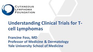 Understanding Clinical Trials for Cutaneous Lymphoma [upl. by Amikan]