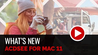 Whats New in ACDSee Photo Studio For Mac 11 [upl. by Tung]