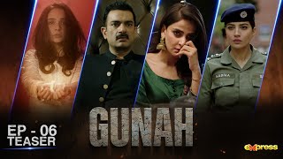 GUNAH Teaser Episode 06  Rabia Butt  Saba Qamar  Sarmad Khoosat  Juggun Kazim Express TV [upl. by Leiand]