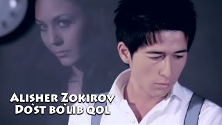 Alisher Zokirov  Dost bolib qol  Алишер Зокиров  Дуст булиб кол [upl. by Tandie]