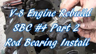 V8 Engine Rebuild SBC 4 Part 2 Rod Bearing Install [upl. by Willtrude662]