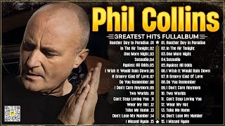 Phil Collins Best Songs ☕ Phil Collins Greatest Hits Full Album ☕The Best Soft Rock Of Phil Collins [upl. by Lamrouex]