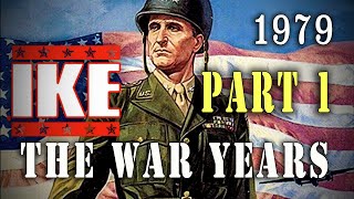 quotIke The War Yearsquot Part One 1979 General Eisenhower WW2 TVMovie [upl. by Parry865]