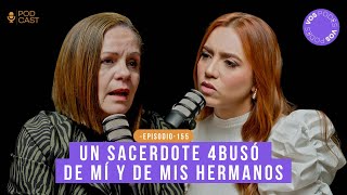 UN SACERDOTE ABUSÓ DE MÍ Y DE MIS HERMANOS CON ANA LLANO Vos podés  EP 155 [upl. by Iams]