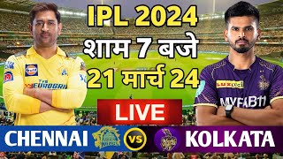 🔴Live CSK vs KKR 1st Match Live TATA IPL 2024 Live cricket match today CSK need 247 cskvskkr [upl. by Ecam119]