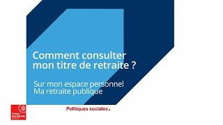 Comment consulter mon titre de retraite [upl. by Trakas583]