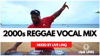 2000s Reggae Vocal Mix  Jah Cure  Sizzla Luciano Sanchez Richie Spice  By Live LinQ [upl. by Bolton]