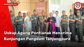 Uskup Agung Pontianak Menerima Kunjungan Pangdam Tanjungpura [upl. by Eeral96]