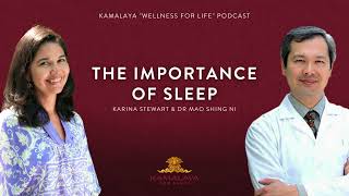 Kamalaya Wellness for Life podcast  The Importance of Sleep with Dr Mao Shing Ni [upl. by Ennaeed407]