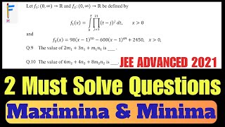 JEE Advanced 2021 Two MustSolve MaximaMinima Questions  NewtonLebnitz  paragraph  JEE PYQs [upl. by Corel]