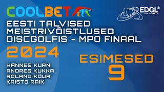 Coolbet ETM Discgolfis 2024  MPO Finaal  Kurn Kukka Kõur Raik  Esimesed 9 [upl. by Ennoved958]