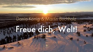 Freue dich Welt  Dania König amp Martin Buchholz LyricVideo [upl. by Armallas]