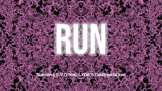 Slaiman amp E V O  Run feat LYDiE amp DatBreddaDom Lyric Video [upl. by Ardnait]