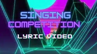 The Rapsters  Singing Competition Lyric Video [upl. by Legnaesoj]