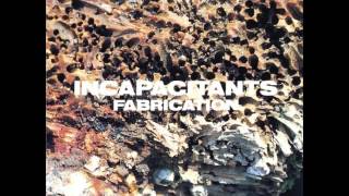 Incapacitants  Fabrication Full Album [upl. by Dahle]