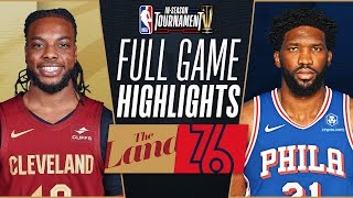 CAVALIERS at 76ERS  NBA INSEASON TOURNAMENT 🏆  FULL GAME HIGHLIGHTS  November 21 2023 [upl. by Hpseoj148]