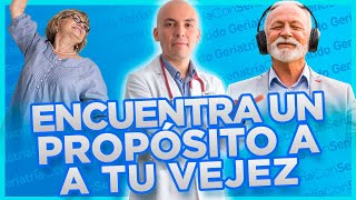 EL CAMINO PARA ENCONTRAR TU PROPÓSITO EN LA VEJEZ I RECOMENDACIONES PARA TENER SENTIDO EN TU ETAPA [upl. by Rogers]