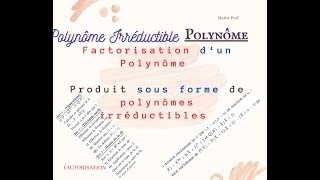 Polynôme irréductible  Factorisation [upl. by Ogilvy]