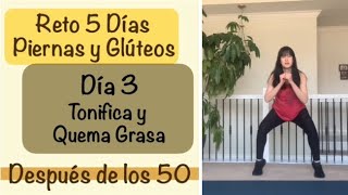 Piernas y Glúteos Reto Día 3🔥Tonifica y Quema Grasa de piernas y glúteos después de los 50 [upl. by Ahtiekahs]