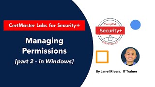 CompTIA Security labs  Managing permissions part 2  in Windows [upl. by Eivod]