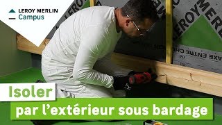 Comment isoler par lextérieur sous bardage  Leroy Merlin [upl. by Ellimahs548]