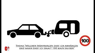 Welchen Wohnwagen darf ich anhängen und wann darf ich 100 kmh fahren [upl. by Middle]