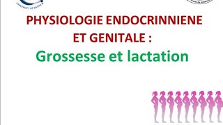 Grossesse et Lactation Physiologie [upl. by Ichabod764]